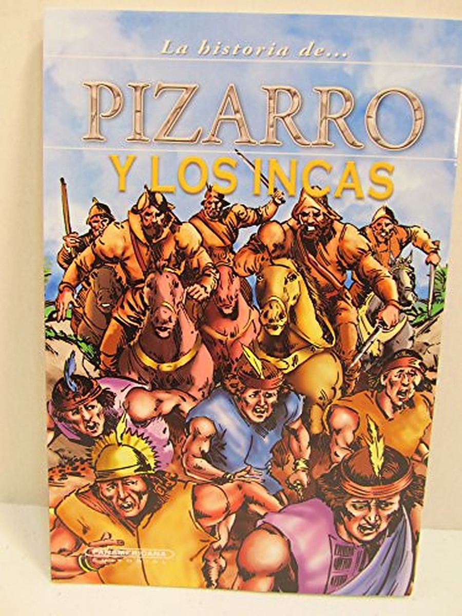 La historia de Pizarro y los Incas