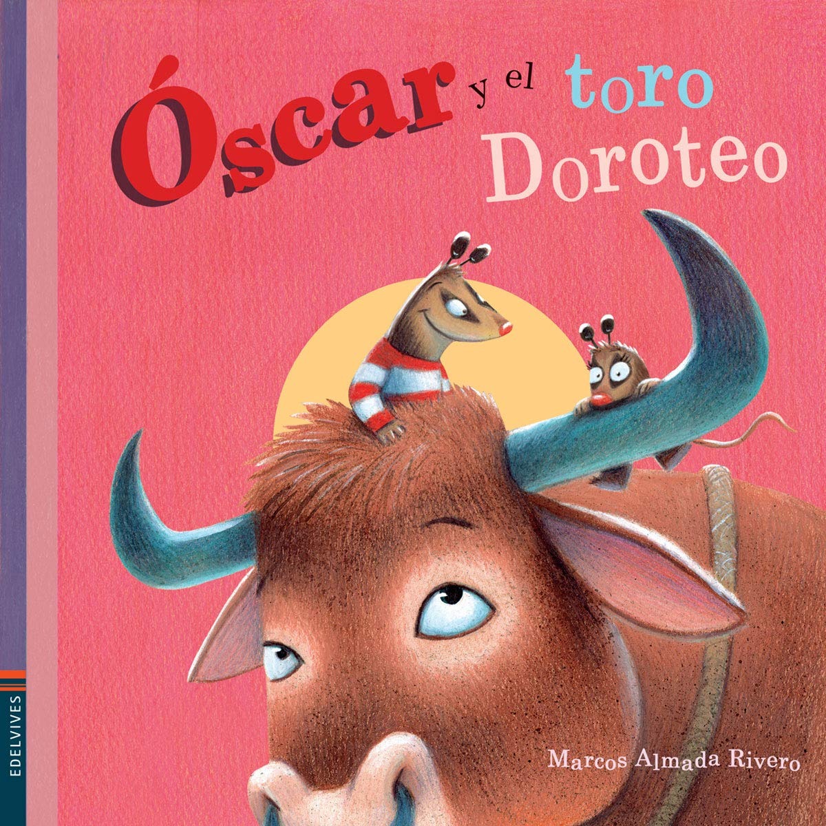 Oscar y el toro Doroteo