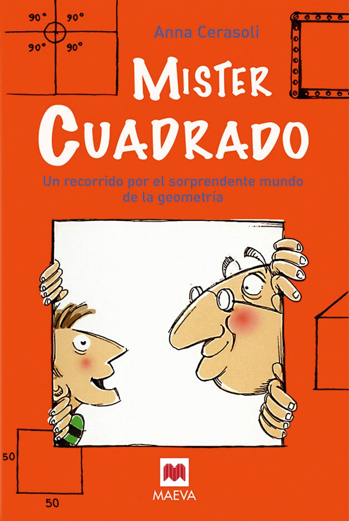 Míster Cuadrado: Un recorrido por el sorprendente mundo de la geometría