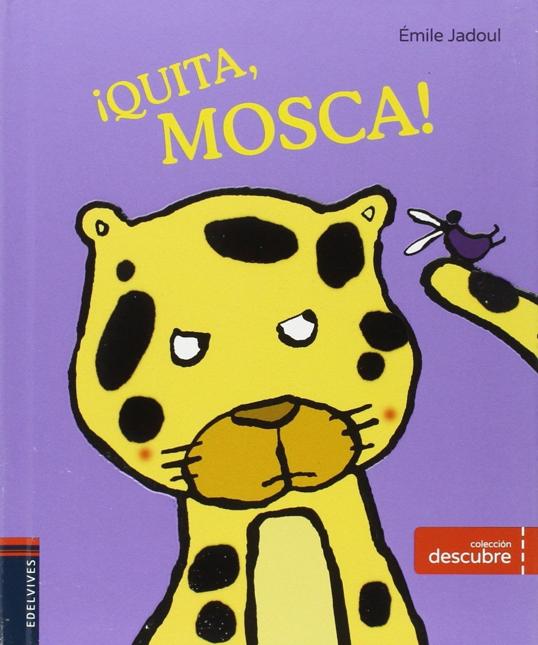 ¡Quita, mosca!