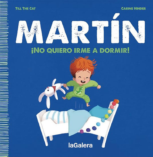 Martín No quiero irme a dormir!