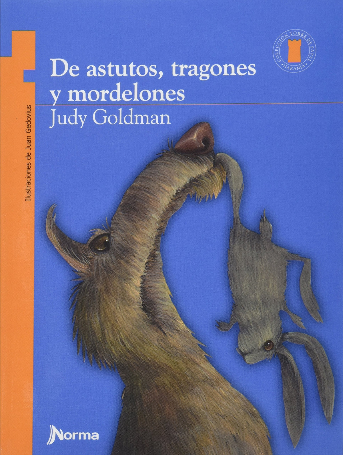 De astutos, tragones y mordelo