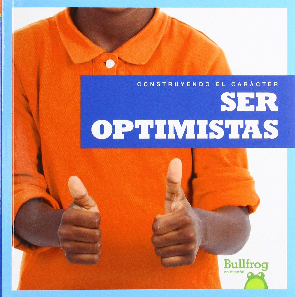 Ser optimistas (Being Optimistic)