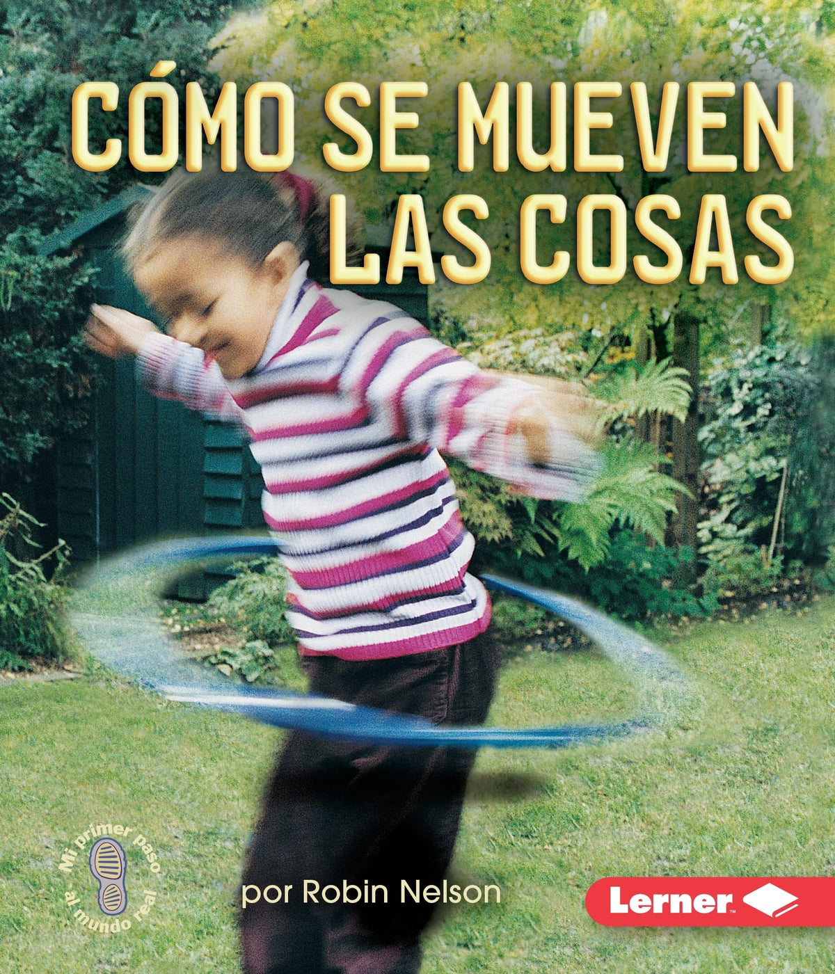 Cómo se mueven las cosas (Ways Things Move)