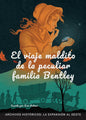 El viaje maldito de la peculiar familia Bentley: la Expansión al Oste