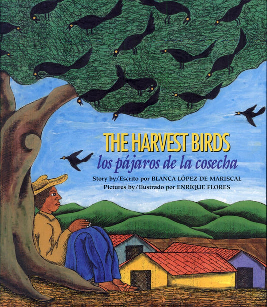 The Harvest Birds/Los Pajaros