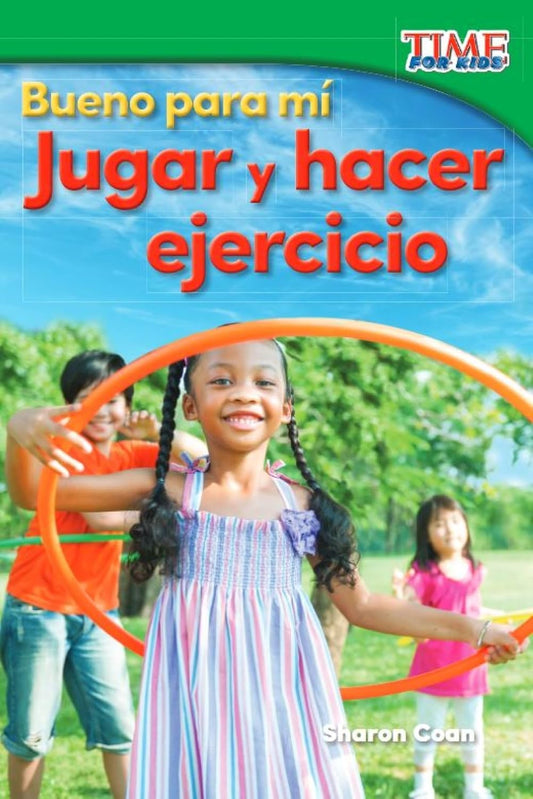 Bueno para mí: Jugar y hacer ejercicio