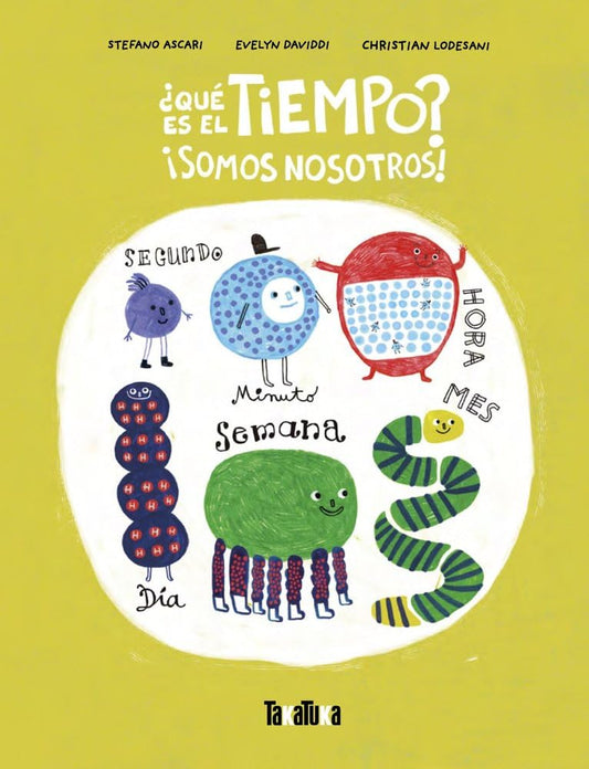 ¿Qué es el tiempo? ¡Somos nosotros!