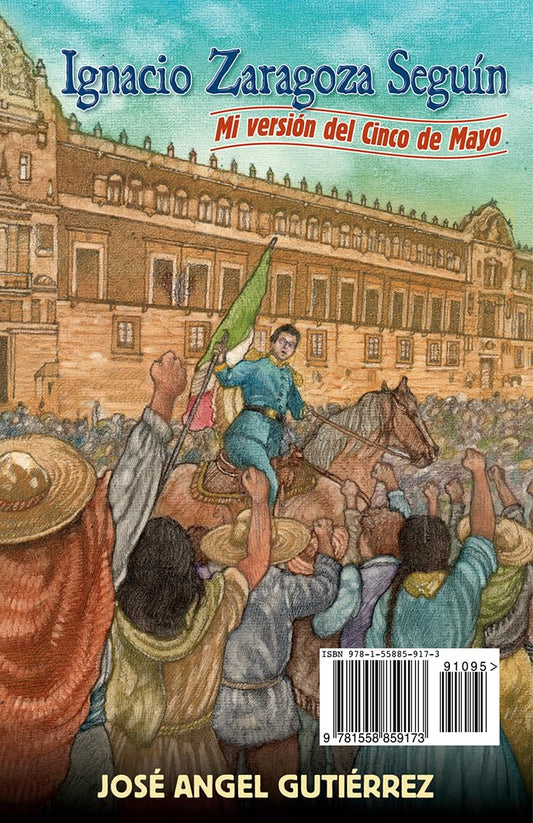 Ignacio Zaragoza Seguín: Mi versión del Cinco de Mayo