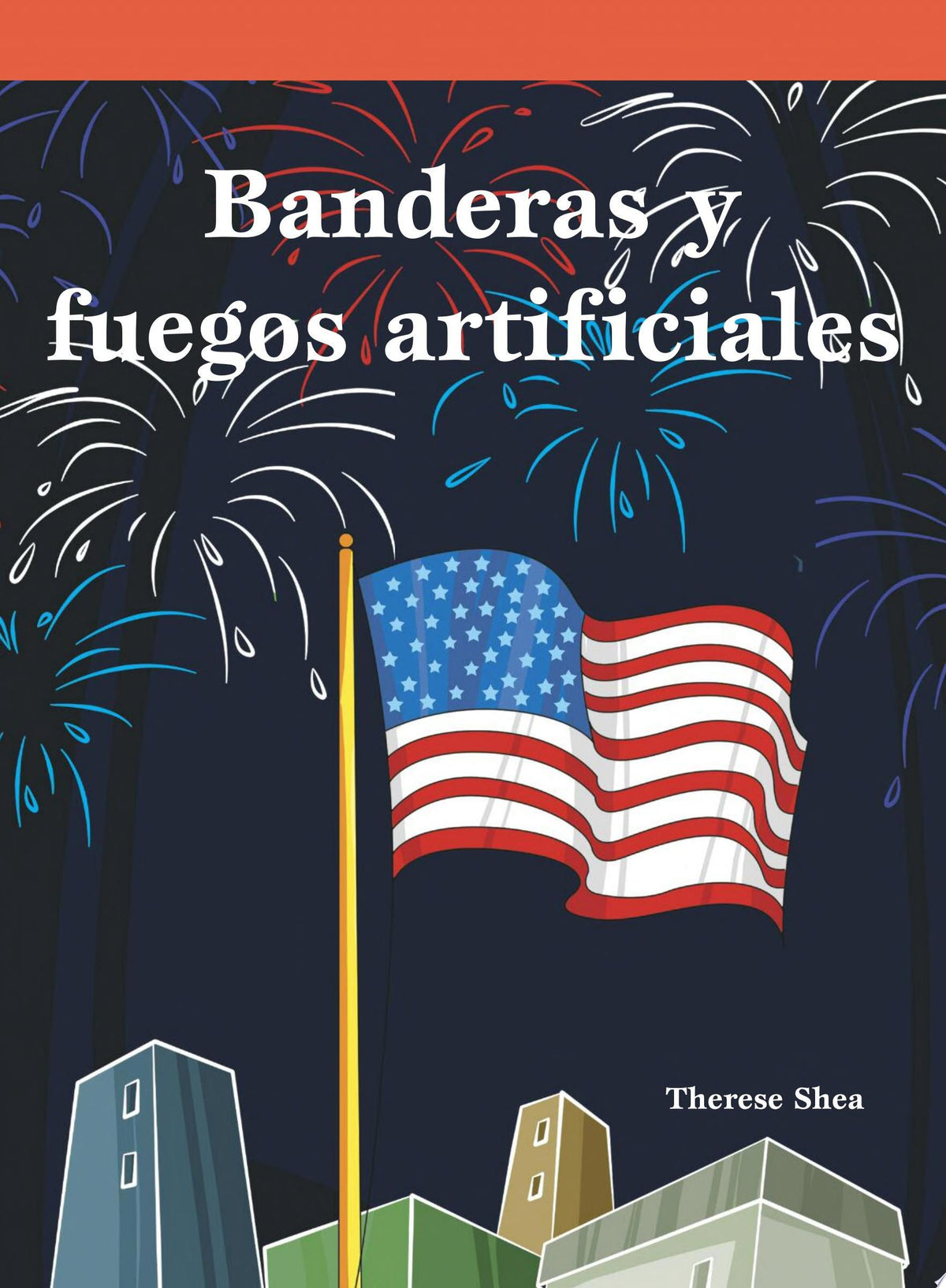 Banderas y fuegos artificiales (Flags and Fireworks)