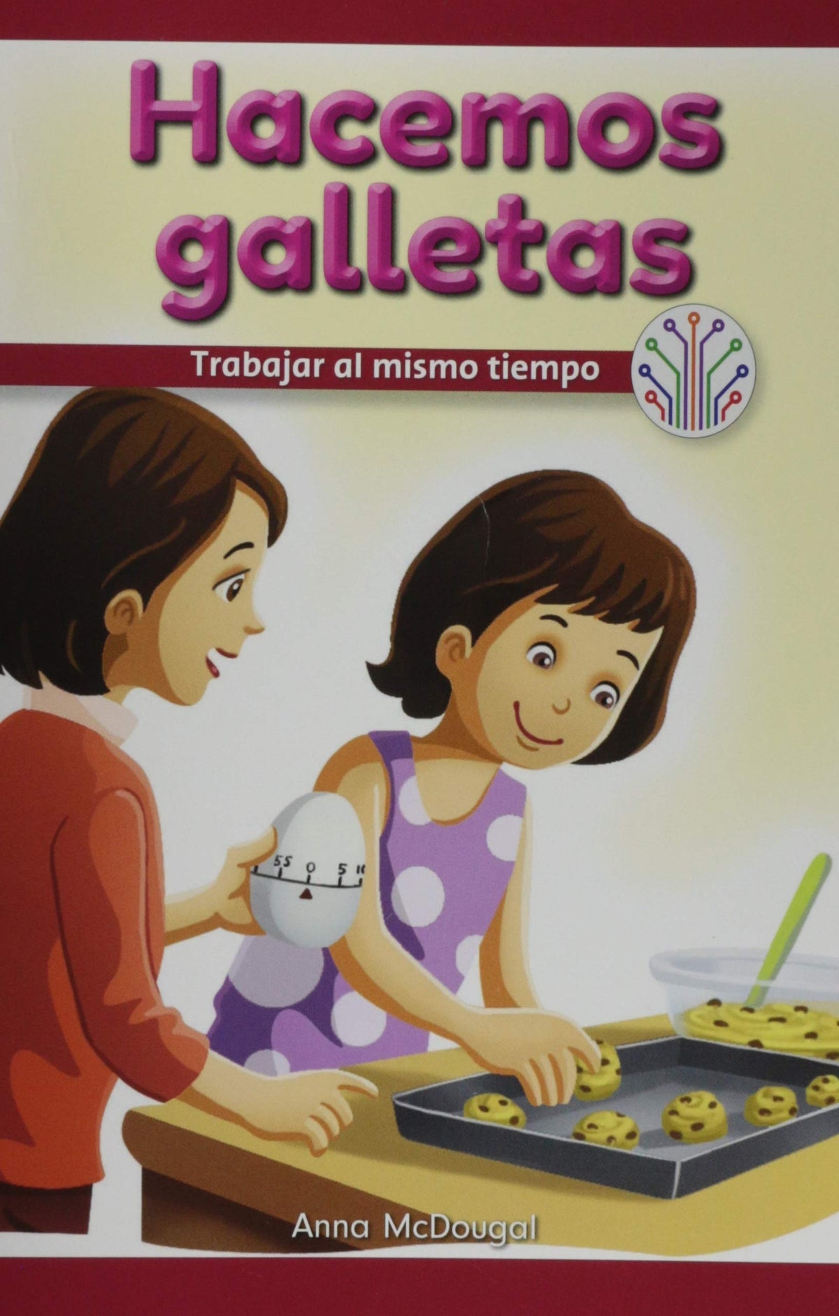 Hacemos galletas: Trabajar al mismo tiempo (We Make Cookies: Working at the Same Time)