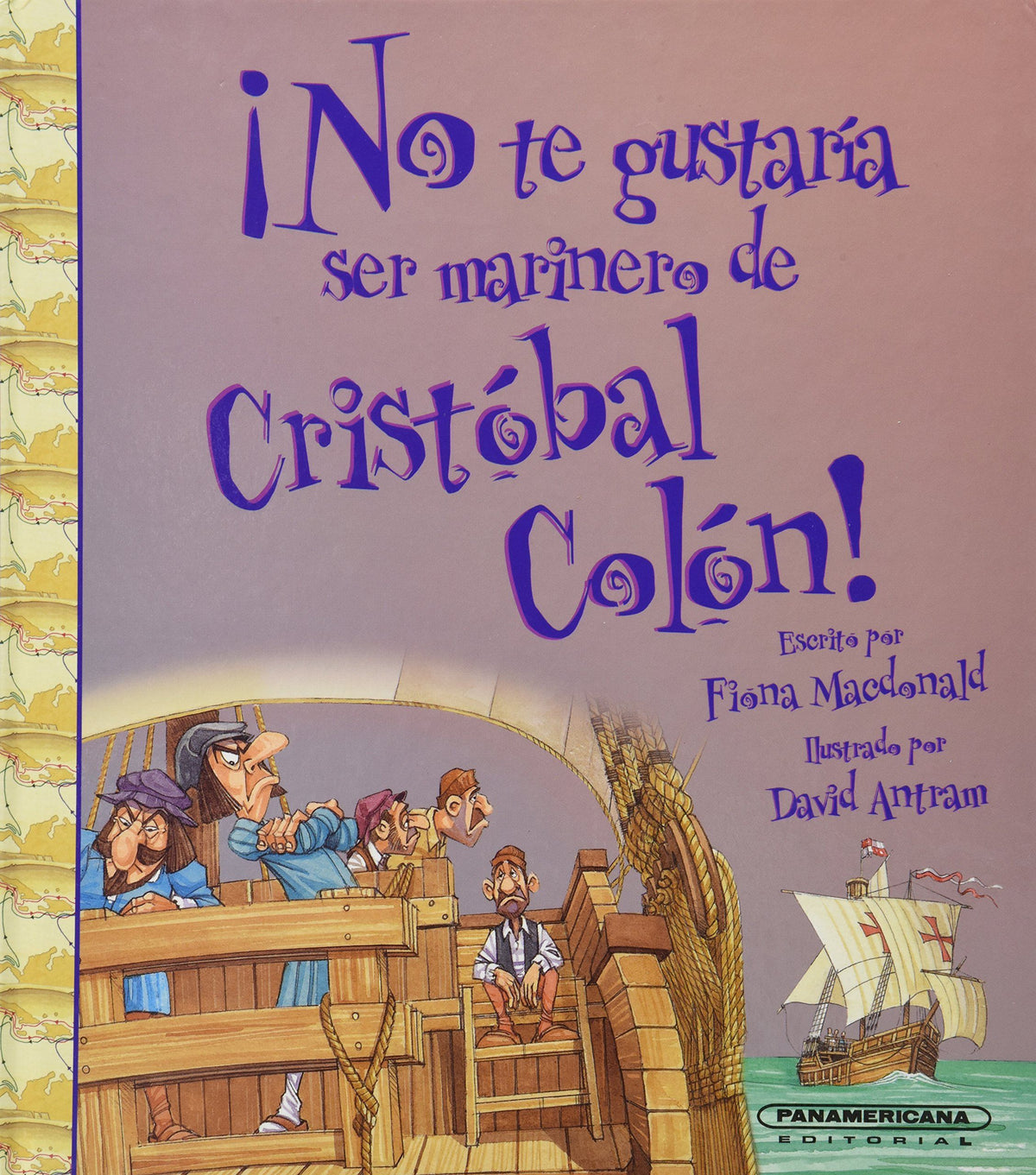 No te gustaría ser un marinero de Cristóbal Colón