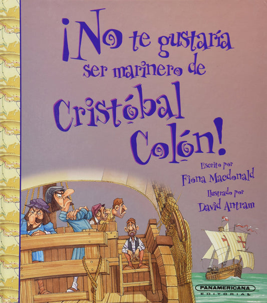 No te gustaría ser un marinero de Cristóbal Colón