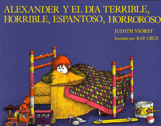 Alexander y el dia terrible, horrible, espantoso, horroso (Alexander and the Terrible, Horrible, No