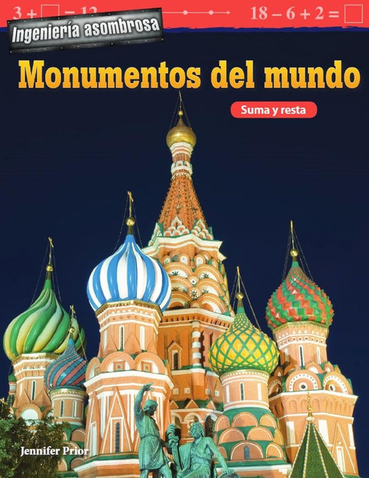 Ingeniería asombrosa: Monumentos del mundo