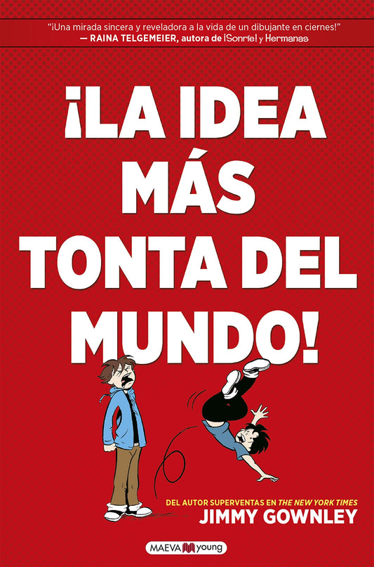 La idea más tonta del mundo!