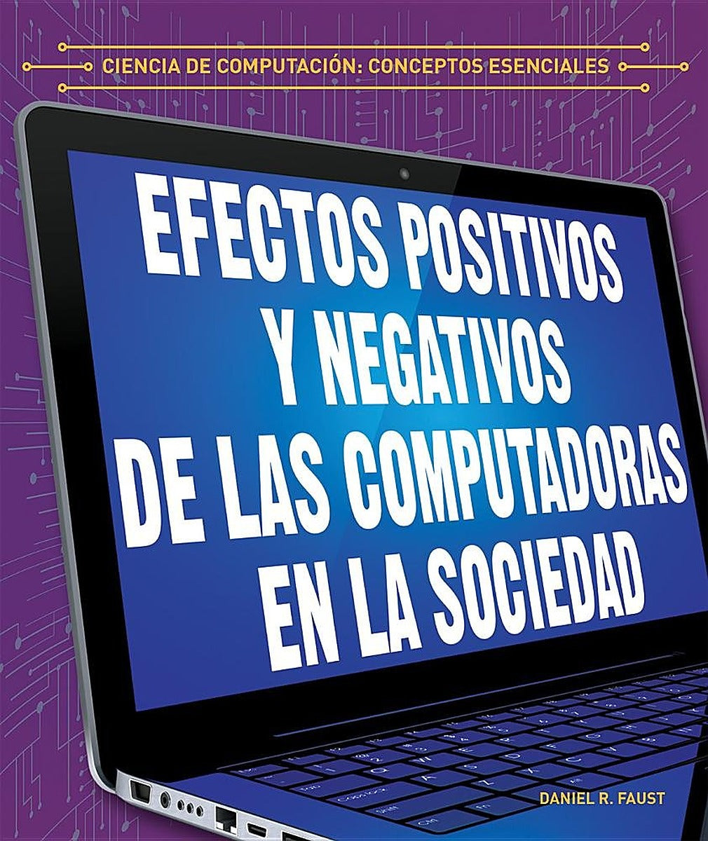 Efectos positivos y negativos de las computadoras en la sociedad (The Positive and Negative Impacts