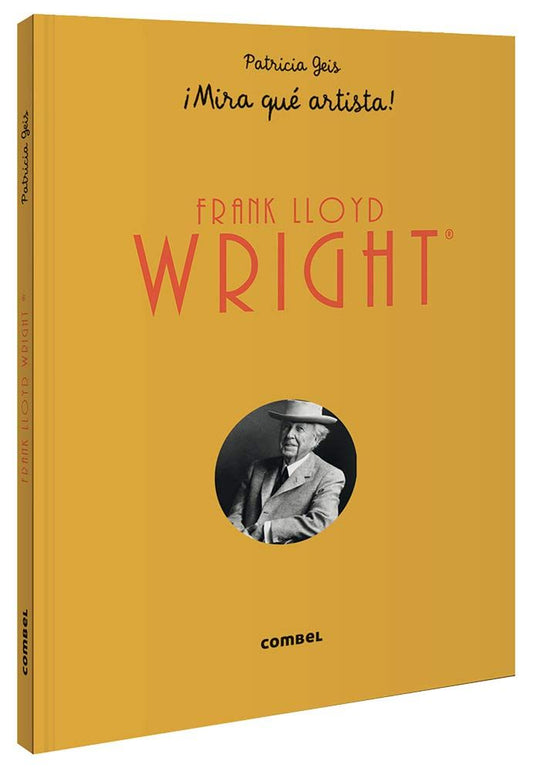 Frank Lloyd Wright ¡Mira qué artista!