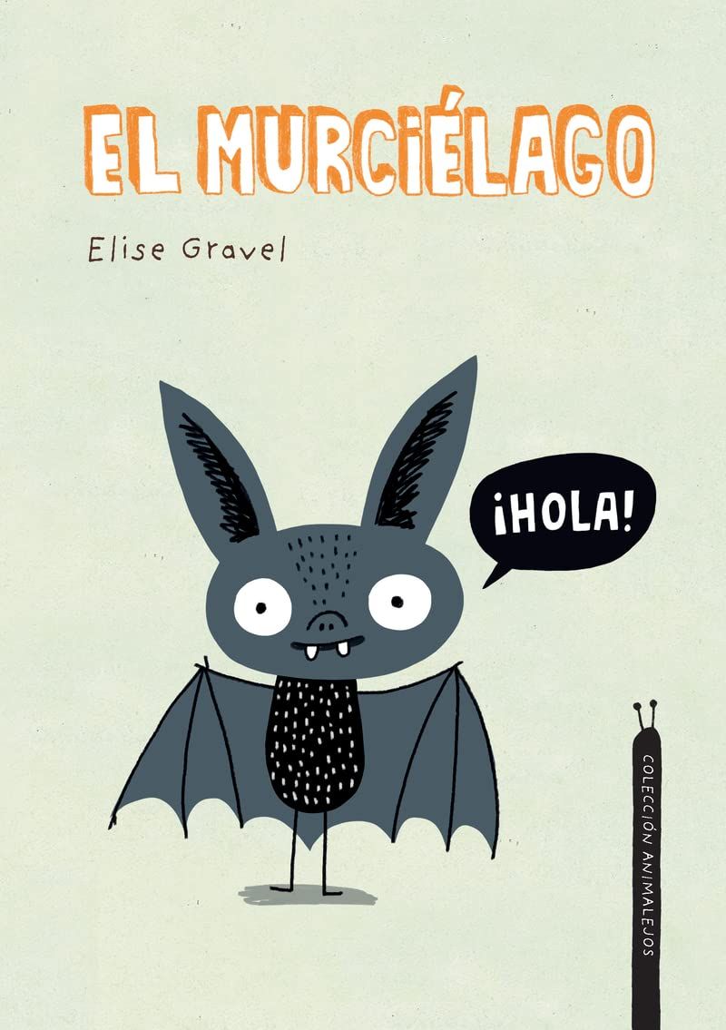 El murciélago. Colección Animalejos