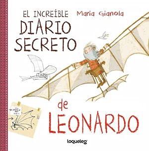 El increible diario secreto de Leonardo Da Vinci