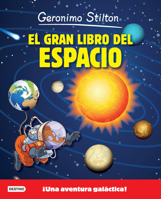 Geronimo Stilton. El gran libro del espacio