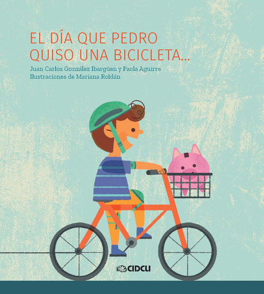 El día que Pedro quiso una bicicleta