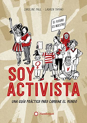 Soy activista: Una guía práctica para cambiar el mundo