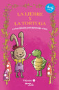 Fábulas 2. La liebre y la tortuga y otras fábulas para aprender a leer / Fables 2. The Tortoise and