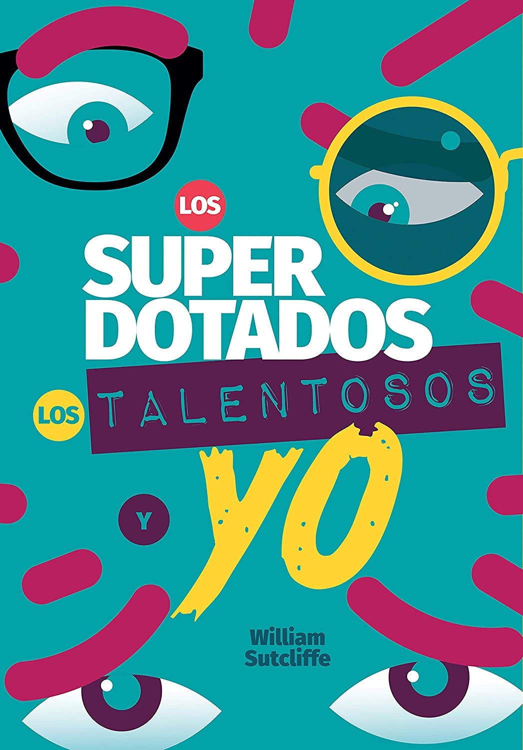 Los super dotados, los yalentosos y yo