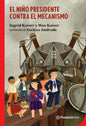 El niño presidente contra el mecanismo