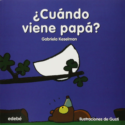 ¿Cuándo viene Papá?