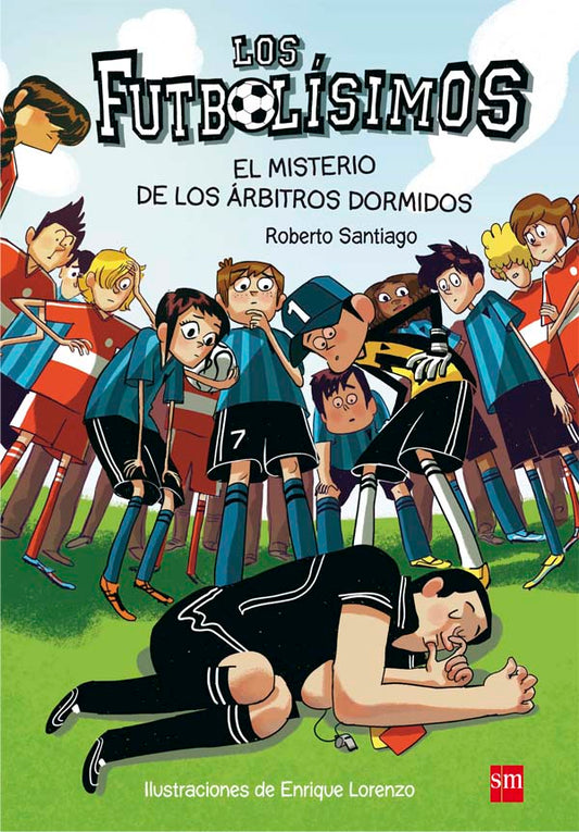 Los Futbolísimos: El misterio de los árbitros dormidos